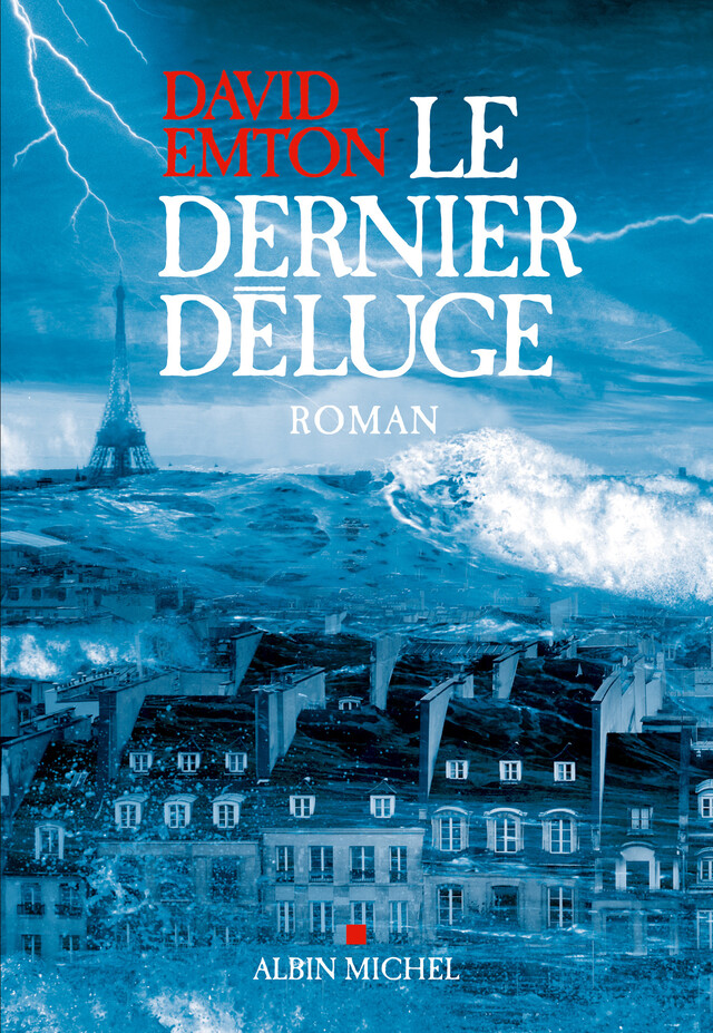 Le Dernier déluge - David Emton - Albin Michel