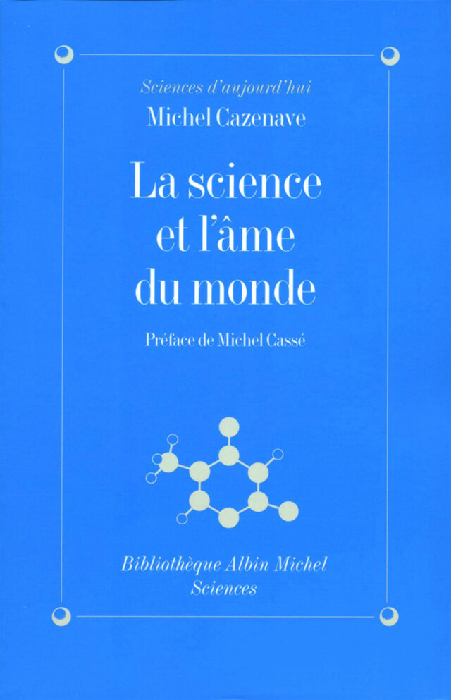 La Science et l'âme du monde - Michel Cazenave - Albin Michel