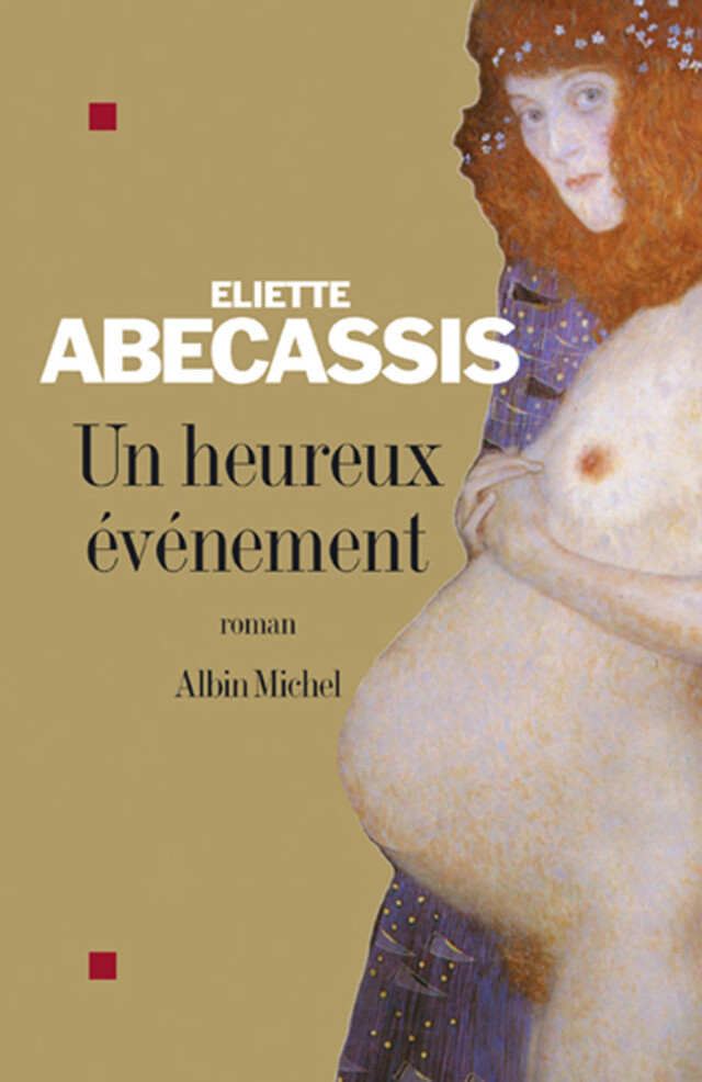 Un heureux événement - Eliette Abécassis - Albin Michel