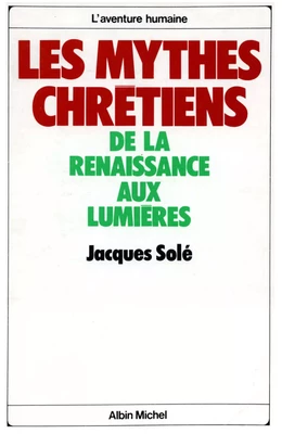 Les Mythes chrétiens, de la Renaissance aux Lumières