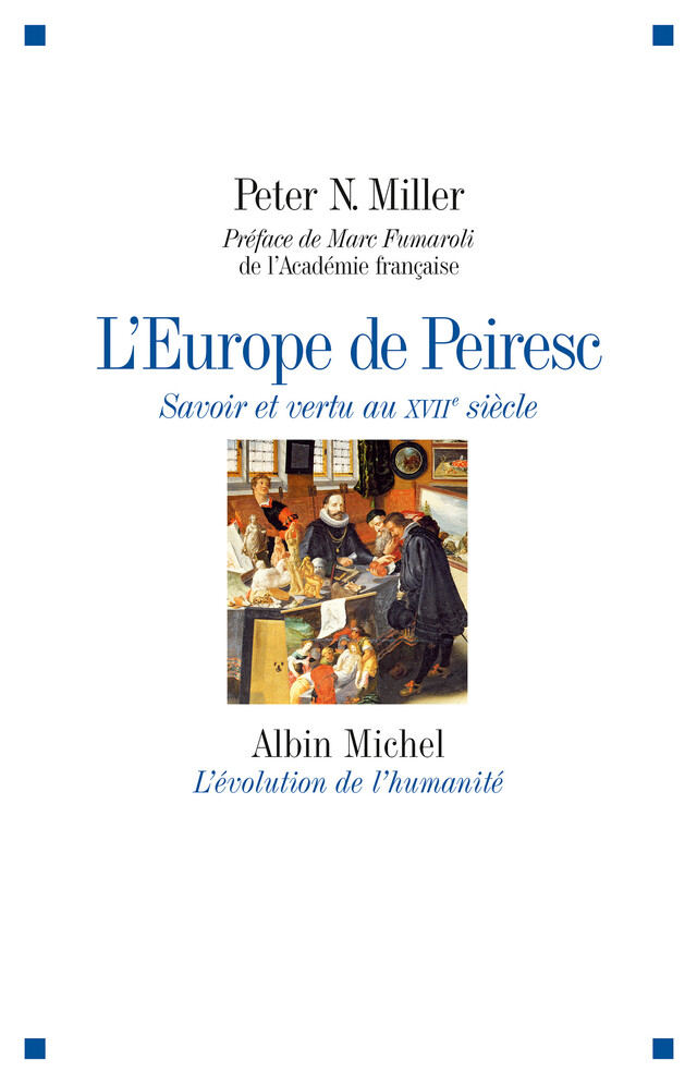 L'Europe de Peiresc - Peter N. Miller - Albin Michel