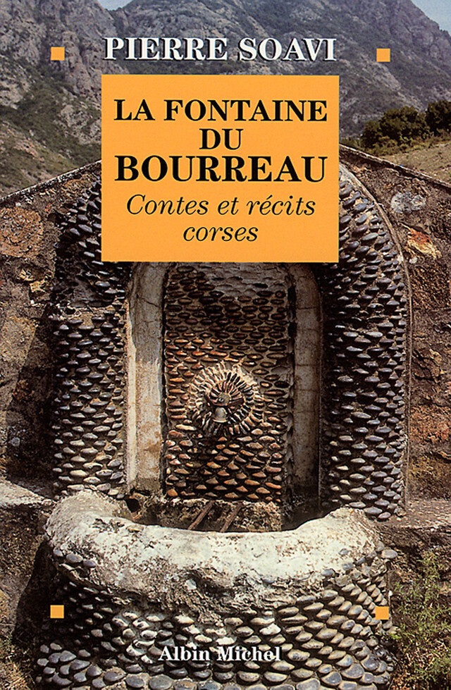La Fontaine du bourreau - Pierre Soavi - Albin Michel