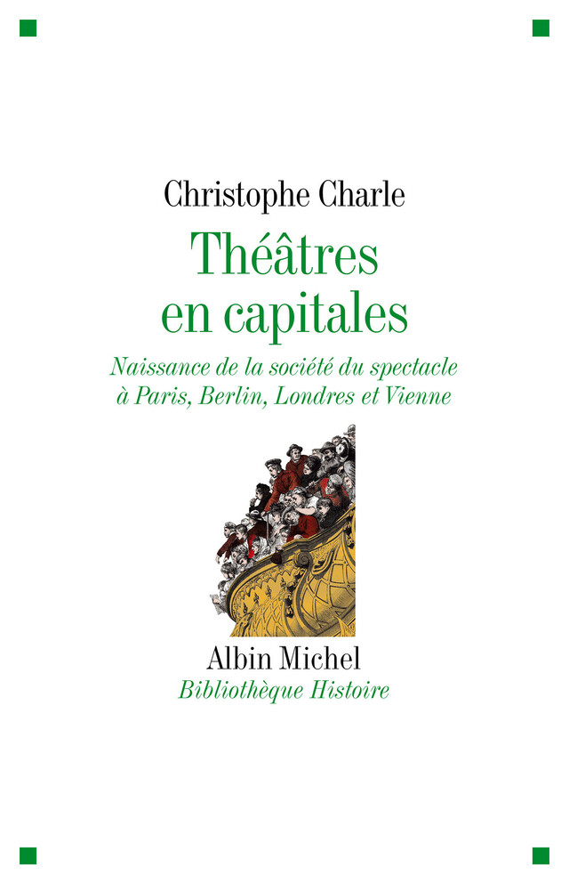 Théâtres en capitales - Christophe Charle - Albin Michel