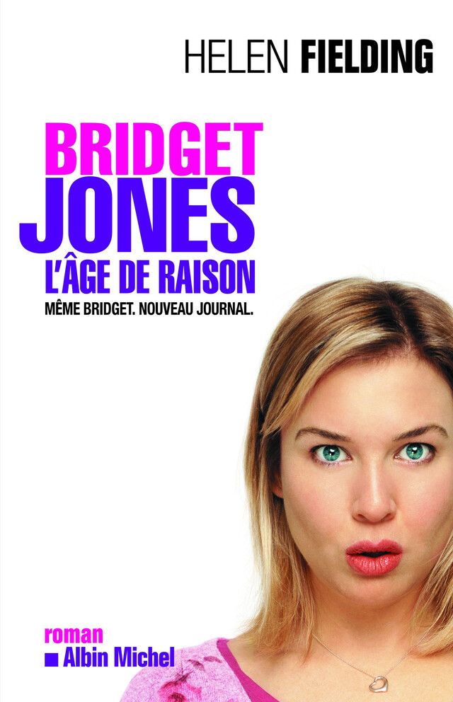 Bridget Jones : l'âge de raison - Helen Fielding - Albin Michel