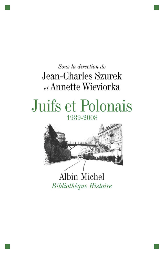 Juifs et Polonais - Annette Wieviorka, Jean-Charles Szurek - Albin Michel
