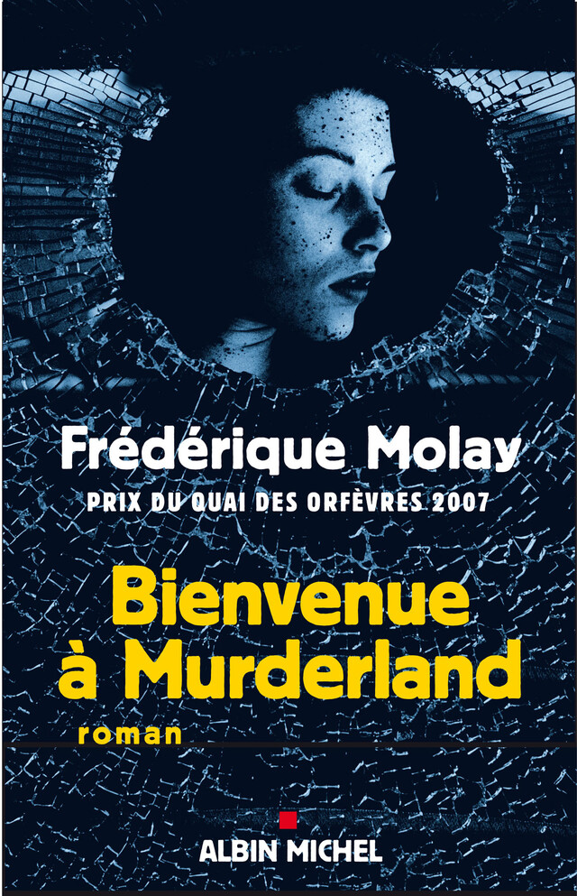 Bienvenue à Murderland - Frédérique Molay - Albin Michel