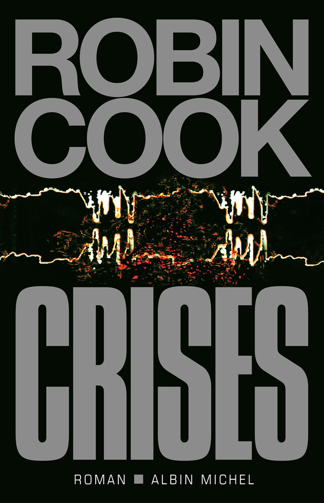 Crises - Robin Cook - Albin Michel