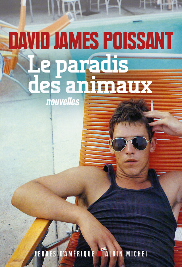Le Paradis des animaux - David James Poissant - Albin Michel