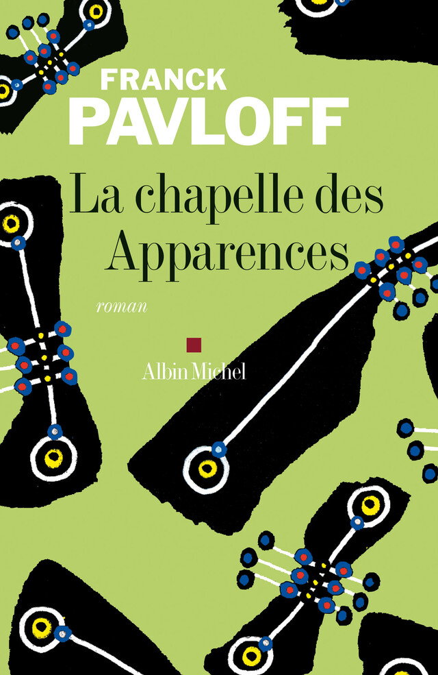 La Chapelle des apparences - Franck Pavloff - Albin Michel