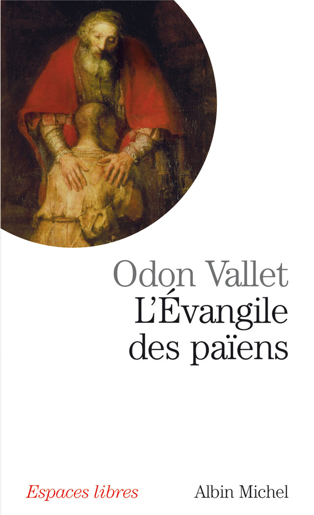 L'Evangile des païens - Odon Vallet - Albin Michel