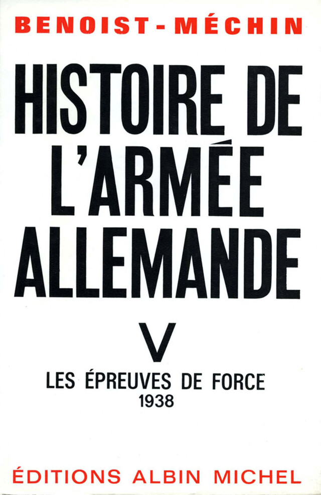 Histoire de l'armée allemande - tome 5 - Jacques Benoist-Méchin - Albin Michel