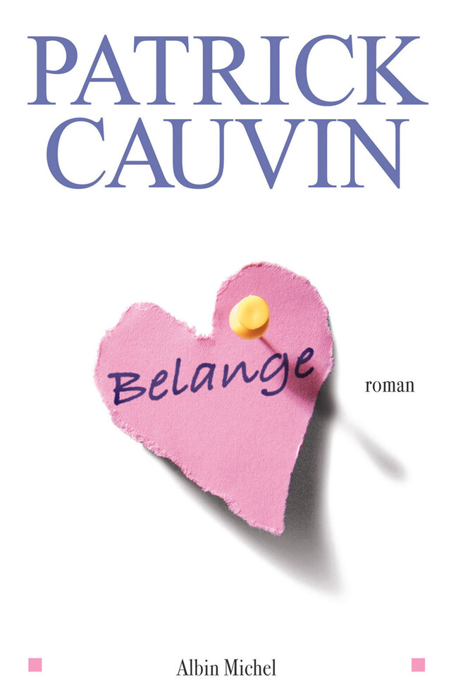 Belange - Patrick Cauvin - Albin Michel