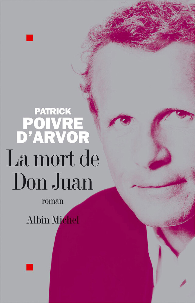 La Mort de Don Juan - Patrick Poivre d'Arvor - Albin Michel