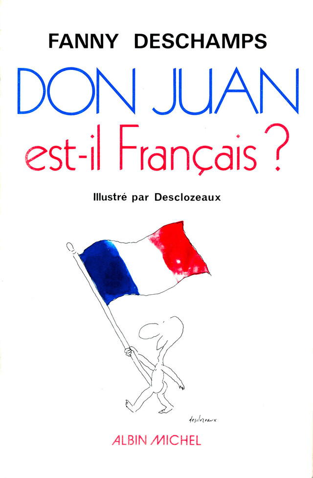 Don Juan est-il français ? - Fanny Deschamps - Albin Michel