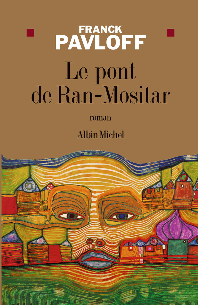 Le Pont de Ran-Mositar - Franck Pavloff - Albin Michel