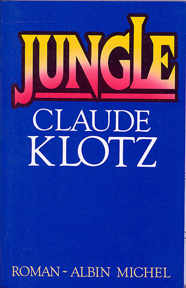 Jungle - Claude Klotz - Albin Michel