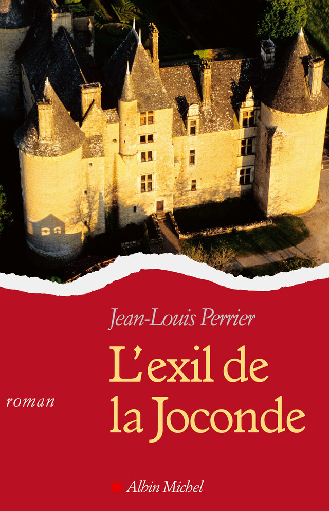 L'Exil de la Joconde - Jean-Louis Perrier - Albin Michel