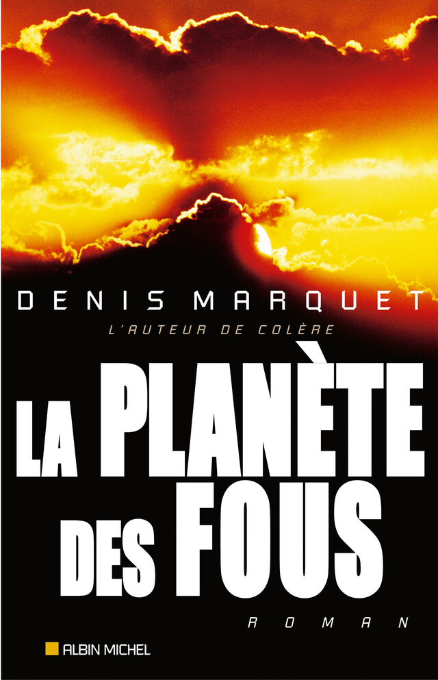 La Planète des fous - Denis Marquet - Albin Michel