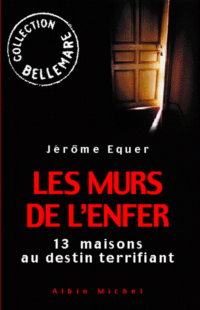 Les Murs de l'enfer - Jérôme Equer - Albin Michel