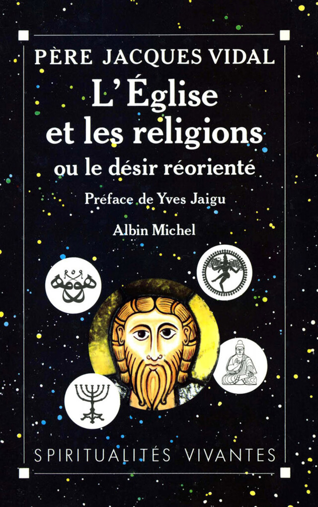 L'Église et les religions ou le Désir réorienté - Jacques Vidal - Albin Michel