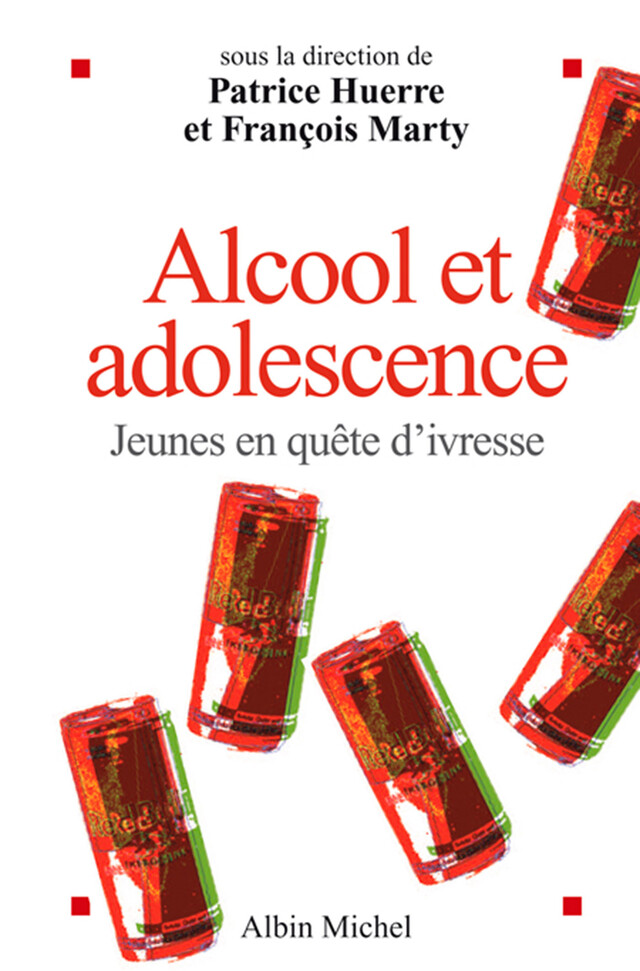 Alcool et adolescence -  Collectif - Albin Michel