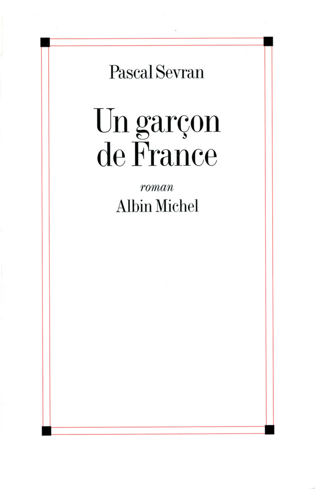 Un garçon de France - Pascal Sevran - Albin Michel