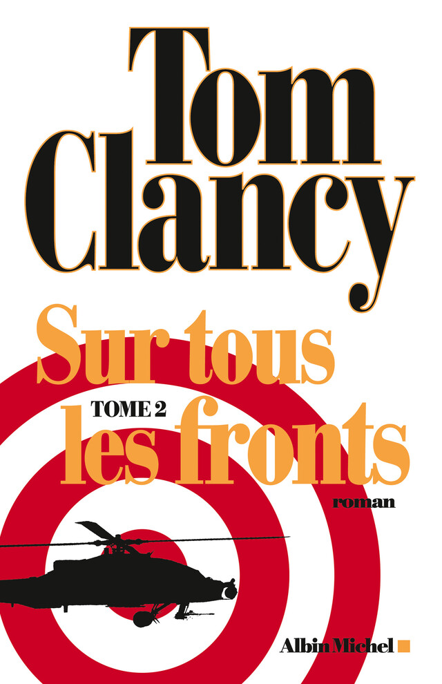 Sur tous les fronts - tome 2 - Tom Clancy - Albin Michel