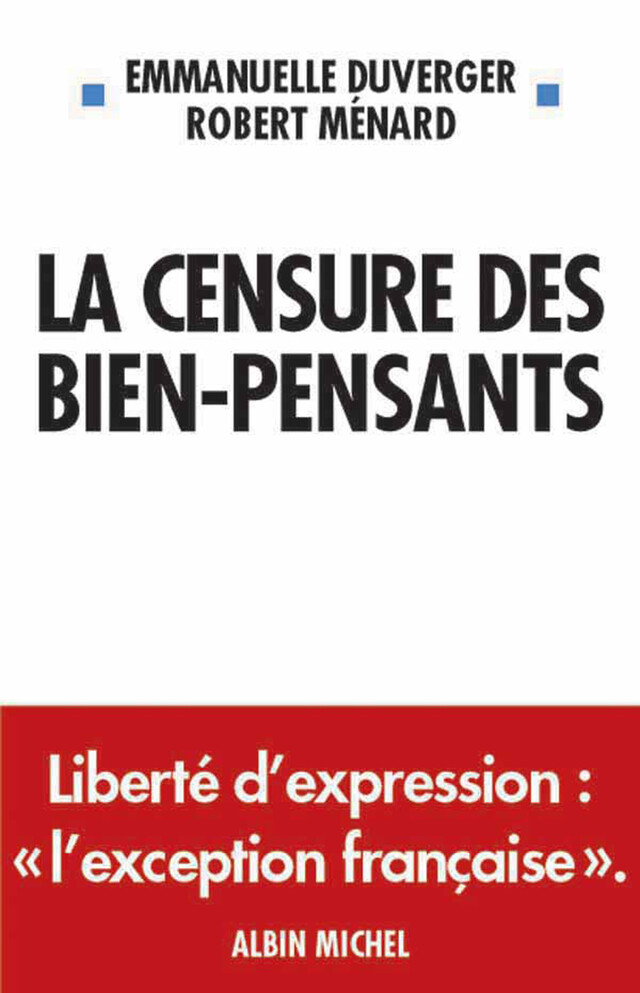 La Censure des bien-pensants - Emmanuelle Duverger, Robert Ménard - Albin Michel