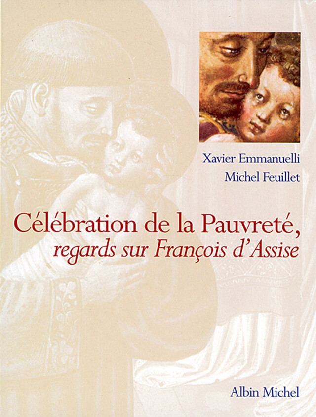 Célébration de la pauvreté - Xavier Emmanuelli, Michel Feuillet - Albin Michel