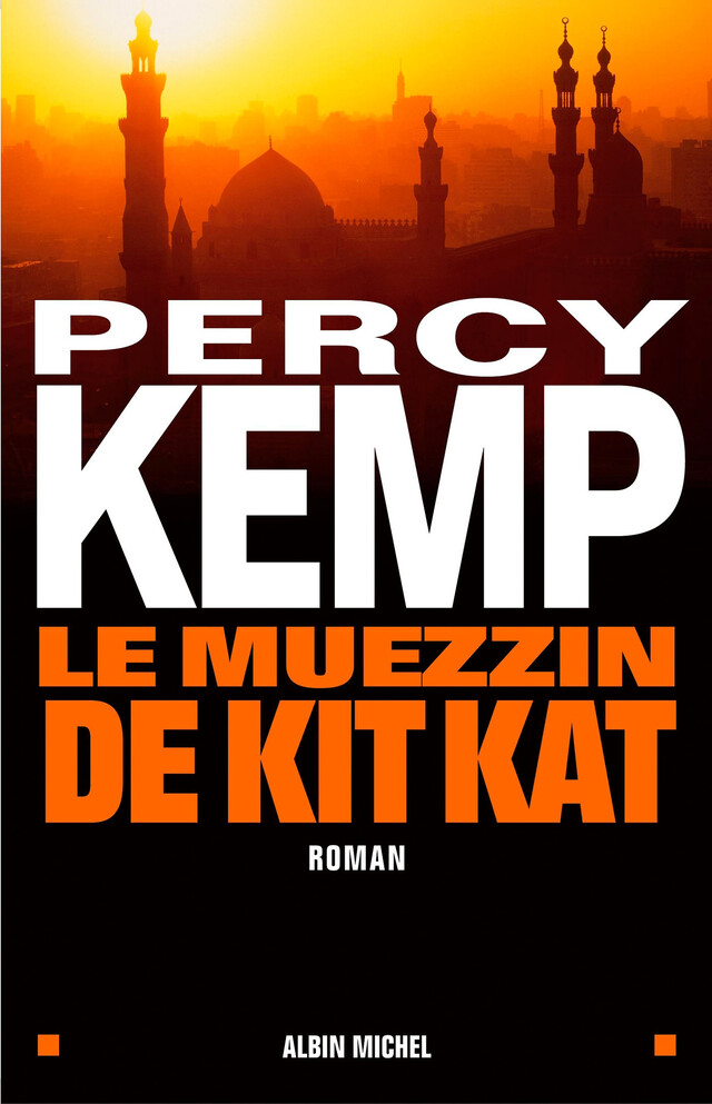 Le Muezzin de Kit Kat - Percy Kemp - Albin Michel