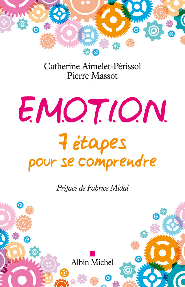 E.M.O.T.I.O.N. - Catherine Aimelet-Perissol, Pierre Massot - Albin Michel