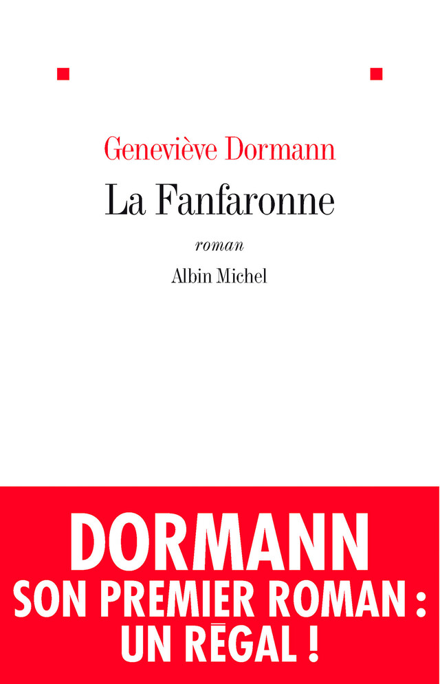 La Fanfaronne - Geneviève Dormann - Albin Michel