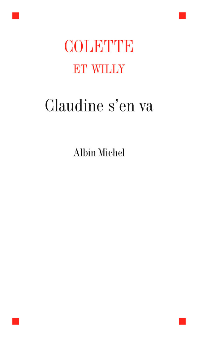 Claudine s'en va -  Colette - Albin Michel