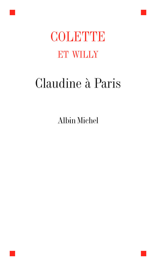 Claudine à Paris -  Colette - Albin Michel