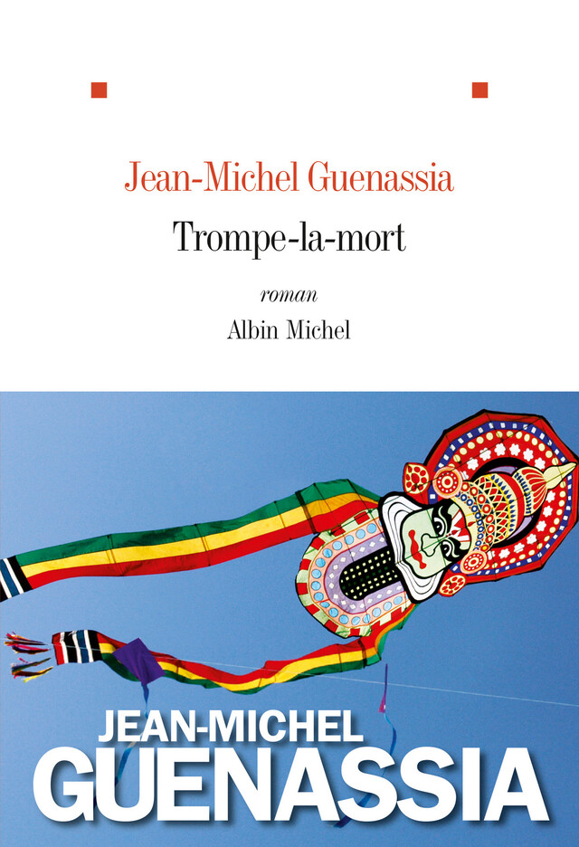 Trompe-la-mort - Jean-Michel Guenassia - Albin Michel