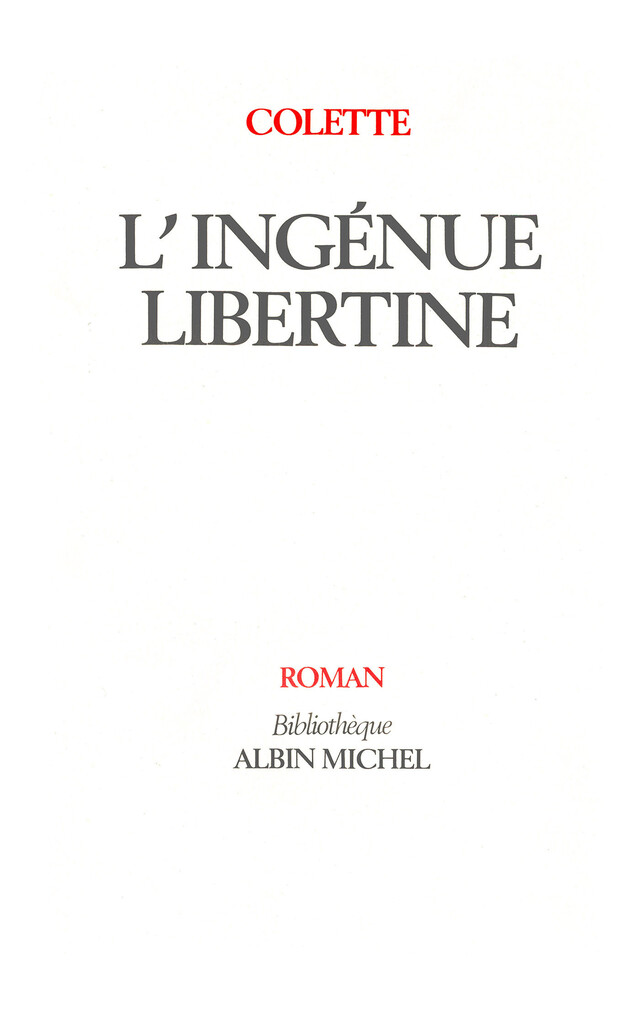 L'Ingénue libertine -  Colette - Albin Michel