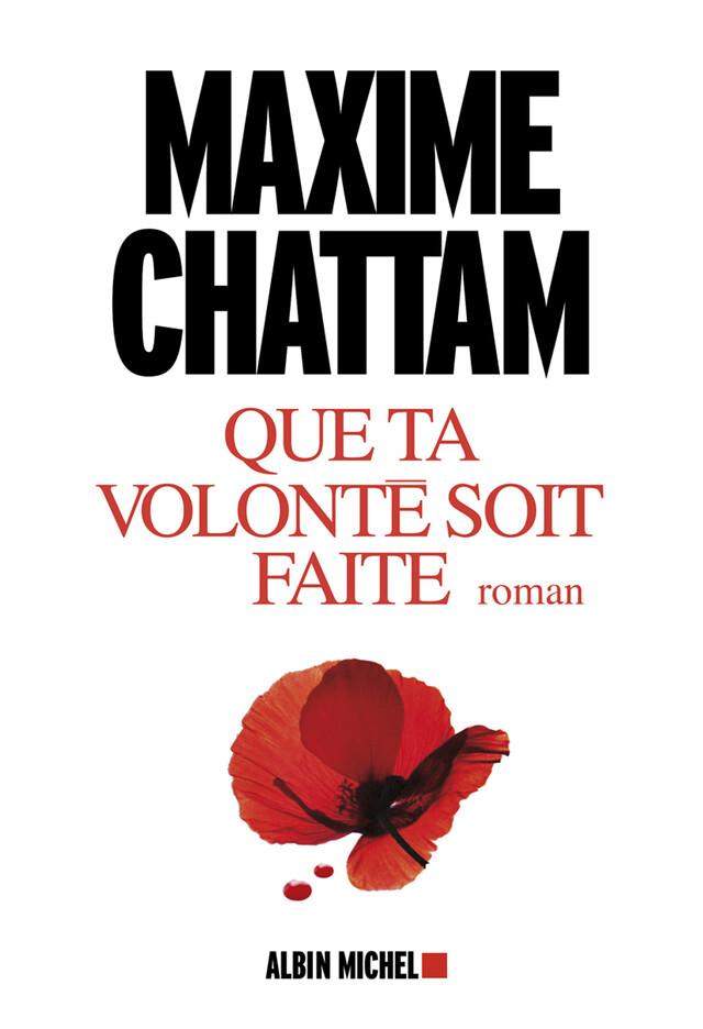 Que ta volonté soit faite - Maxime Chattam - Albin Michel