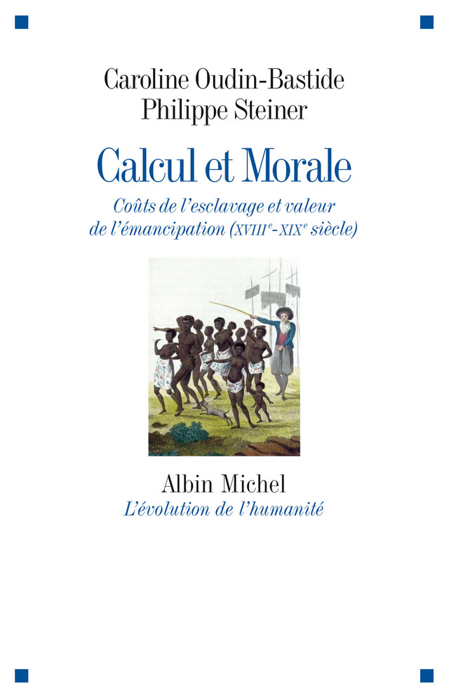 Calcul et morale - Caroline Oudin-Bastide, Philippe Steiner - Albin Michel