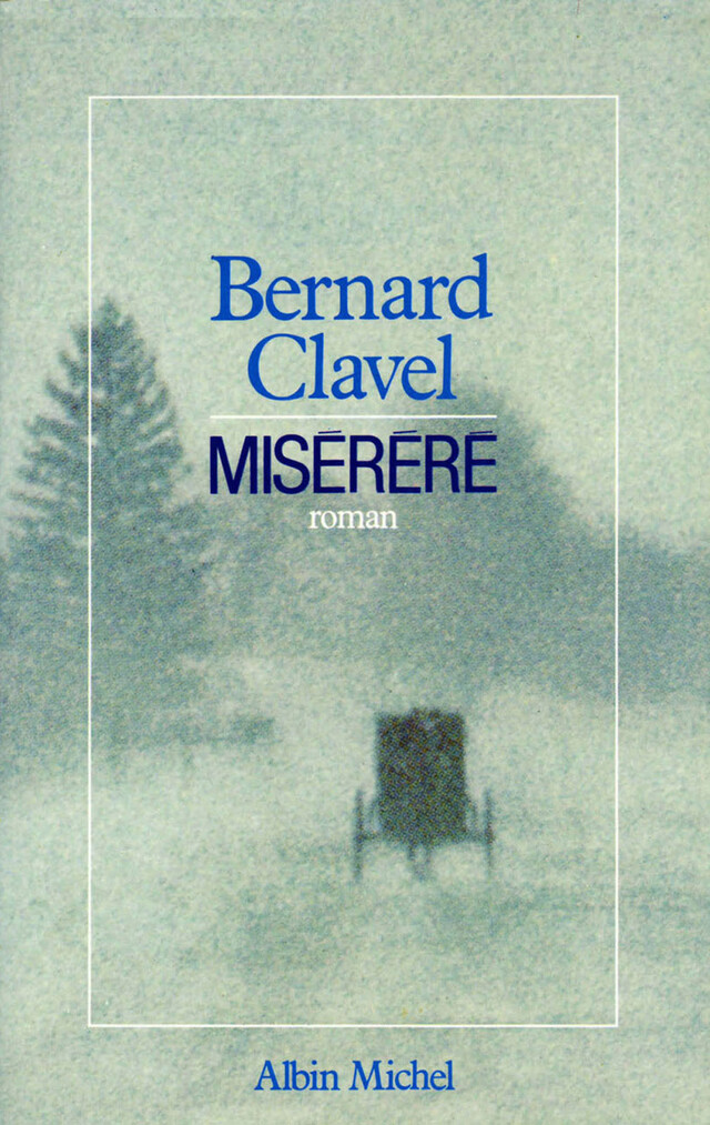 Miserere - Bernard Clavel - Albin Michel