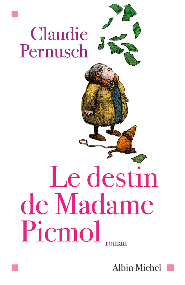 Le Destin de madame Picmol - Claudie Pernusch - Albin Michel