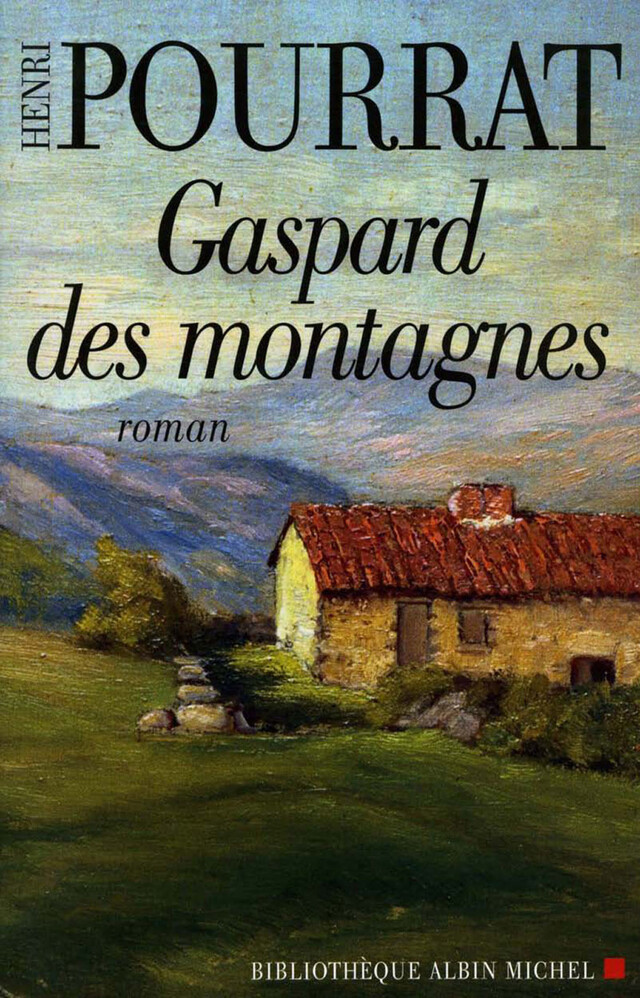Gaspard des montagnes - Henri Pourrat - Albin Michel