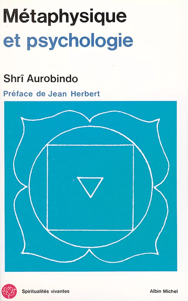 Métaphysique et Psychologie - Shri Aurobindo - Albin Michel