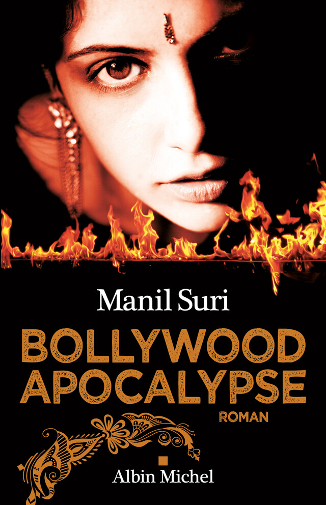 Bollywood apocalypse - Manil Suri - Albin Michel