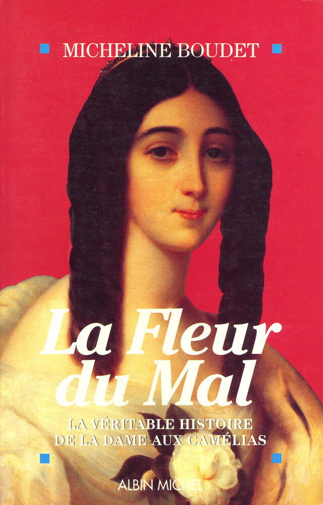 La Fleur du mal - Micheline Boudet - Albin Michel