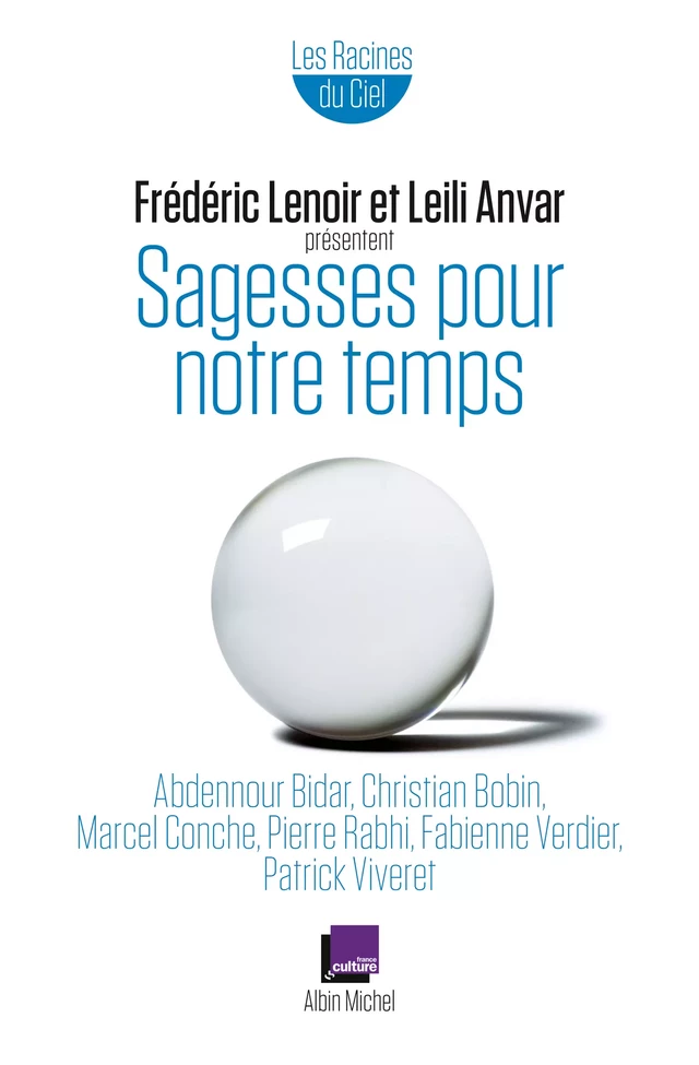 Sagesses pour notre temps -  Collectif, Frédéric Lenoir, Leïli Anvar - Albin Michel