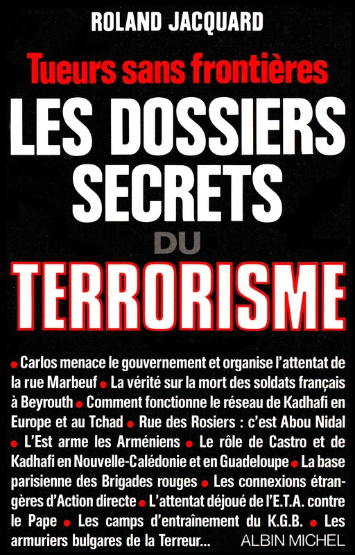 Les Dossiers secrets du terrorisme - Roland Jacquard - Albin Michel