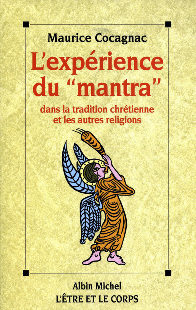 L'Expérience du « Mantra » dans la tradition chrétienne et les autres religions - Maurice Cocagnac - Albin Michel