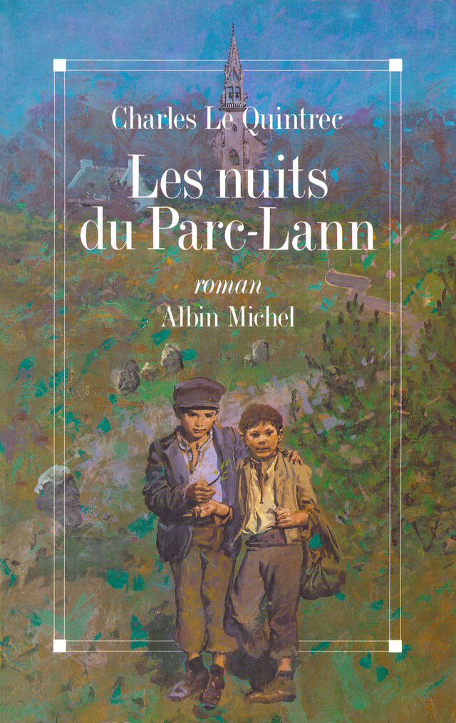 Les Nuits du Parc-Lann - Charles le Quintrec - Albin Michel