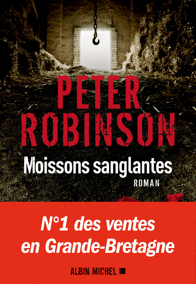 Moissons sanglantes - Peter Robinson - Albin Michel