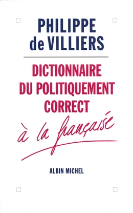 Dictionnaire du politiquement correct à la française
